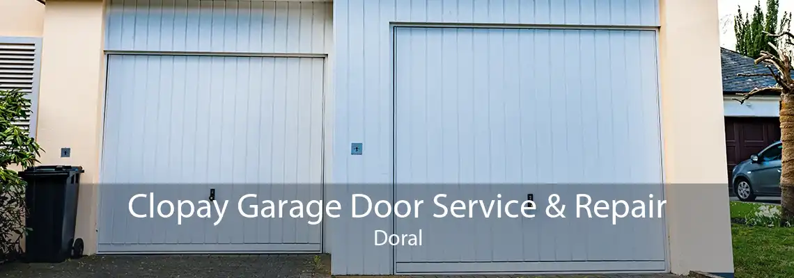 Clopay Garage Door Service & Repair Doral