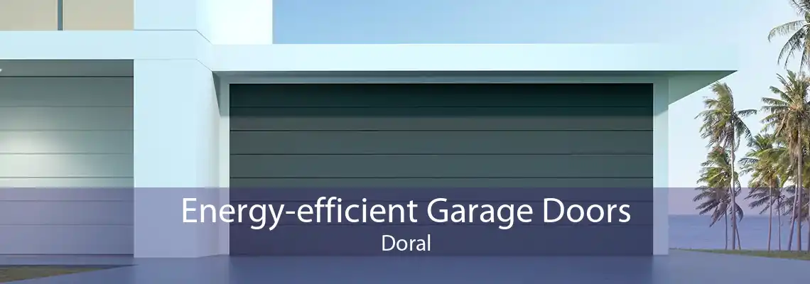 Energy-efficient Garage Doors Doral