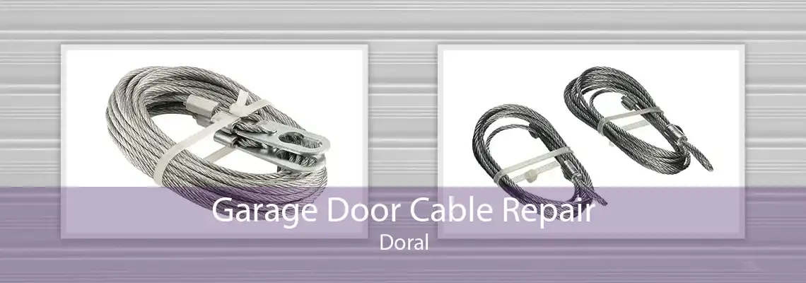 Garage Door Cable Repair Doral