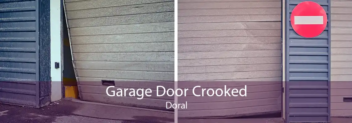 Garage Door Crooked Doral