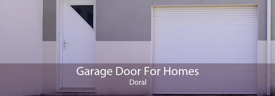 Garage Door For Homes Doral