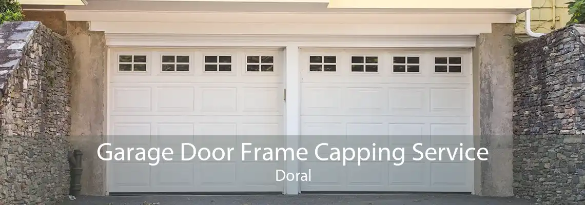 Garage Door Frame Capping Service Doral