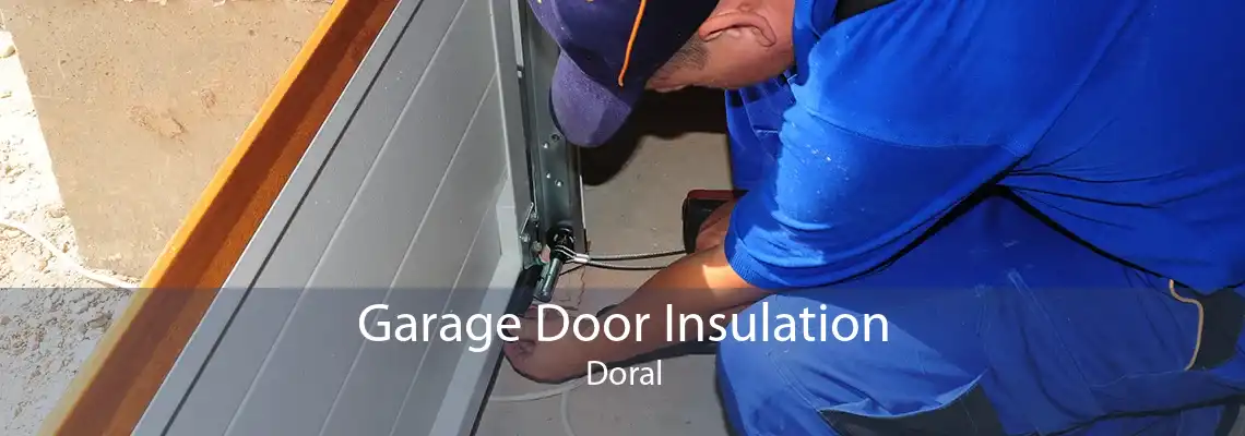 Garage Door Insulation Doral