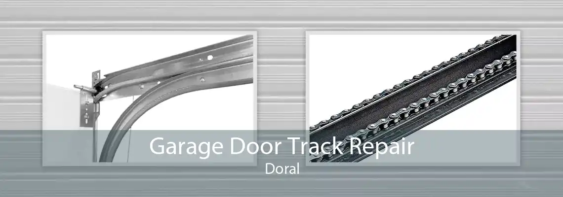 Garage Door Track Repair Doral