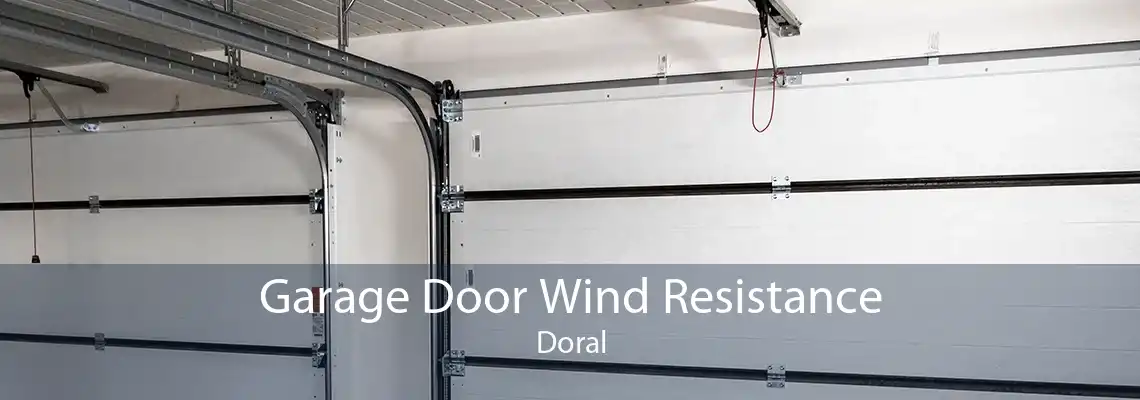 Garage Door Wind Resistance Doral