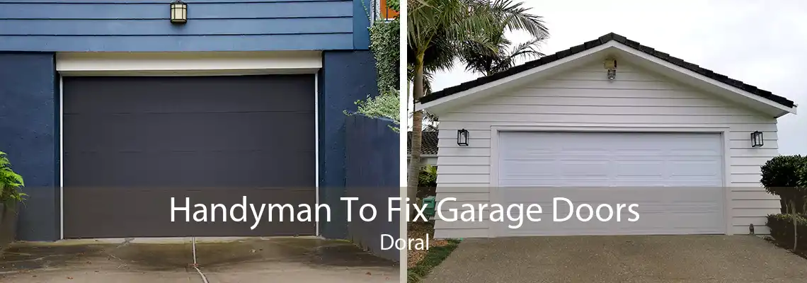 Handyman To Fix Garage Doors Doral
